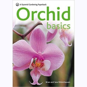 Orchid Basics - Comprehensive Growing Guide for Orchid Plants - Just 5.99!